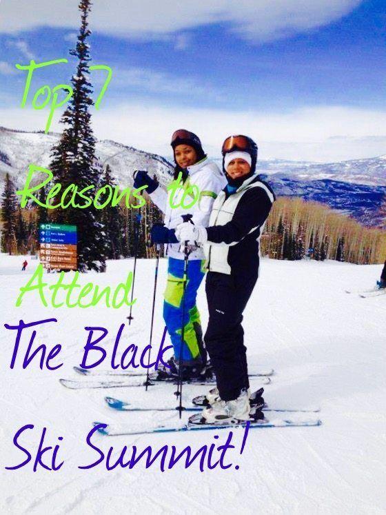 Top 7 Reasons To Attend The Black Ski Summit!