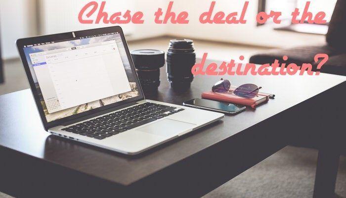 Chase the travel deal or the destination? Or both? As a traveler which is your method for seeing the world?