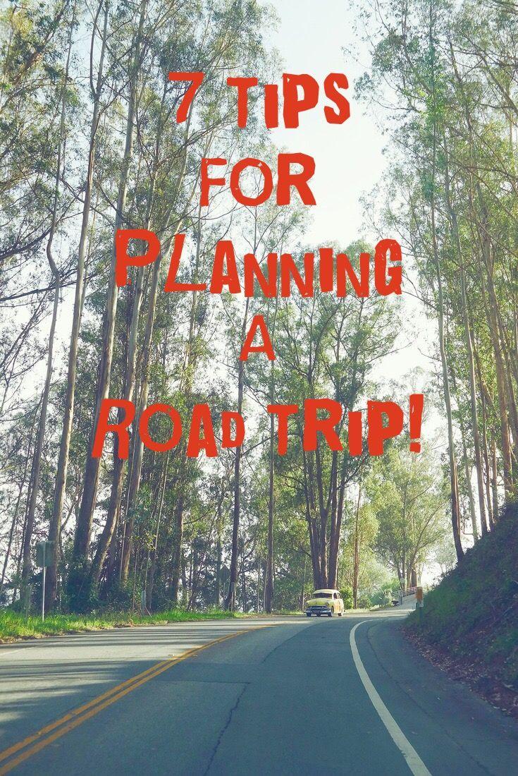 7 Tips For Planning A Road Trip!