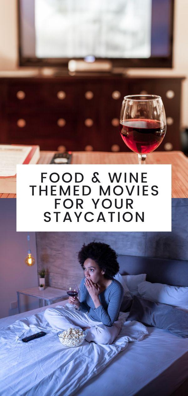 food & wine movies, wine movies, food movies, uncorked, staycation, somm, wine, 