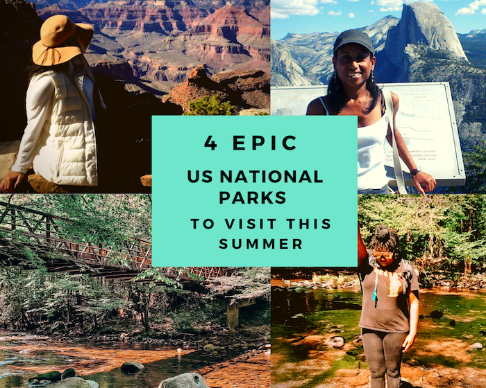 4 Epic U.S. National Parks to Visit This Summer